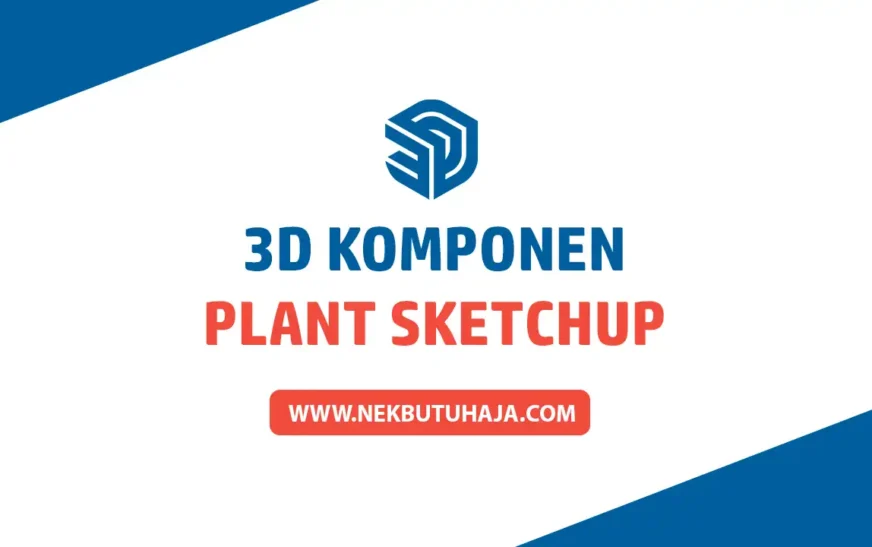 Komponen 3D Plant Sketchup Gratis