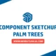 Download Component Sketchup Palm Tree