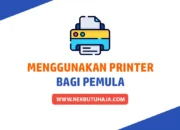 Cara Menggunakan Printer untuk Pemula