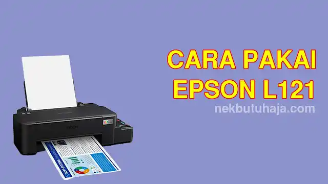 Cara Menggunakan Printer Epson L121